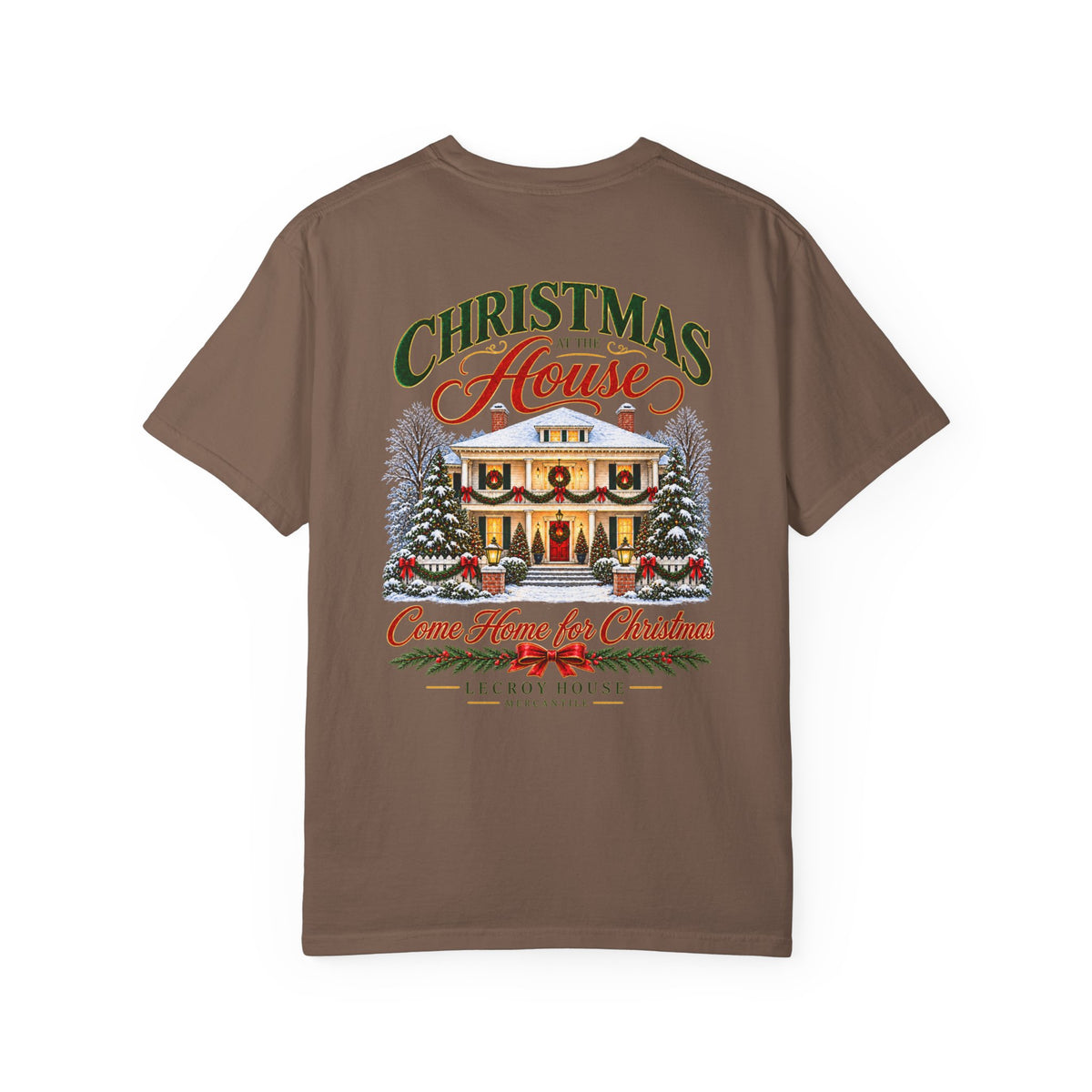 Christmas at the House T-Shirt — “Come Home for Christmas” Holiday Tee