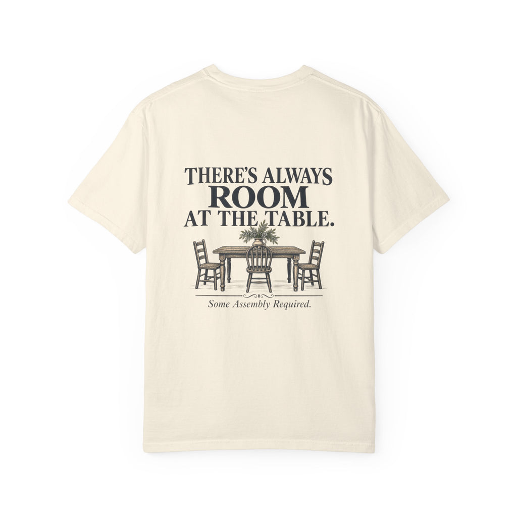 T-Shirt — "There's Always Room at the Table" Graphic