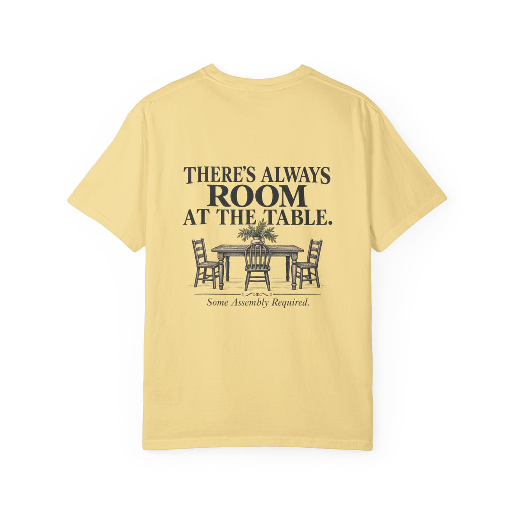 T-Shirt — "There's Always Room at the Table" Graphic