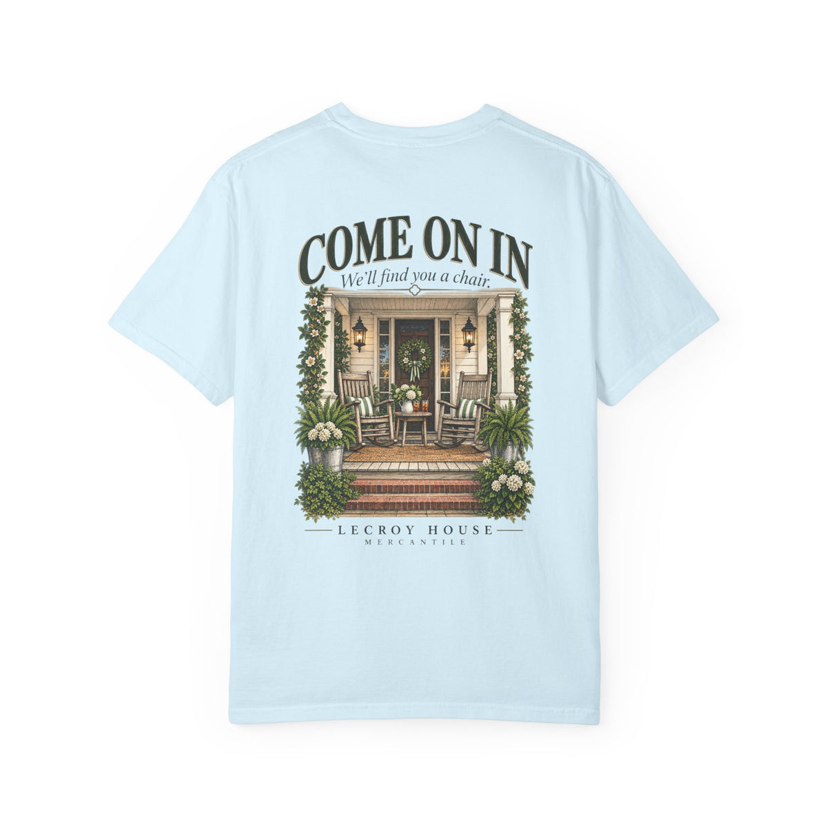 Come On In Porch T-Shirt — "Come On In, We'll Find You a Chair" Relaxed Front-Pocket Tee