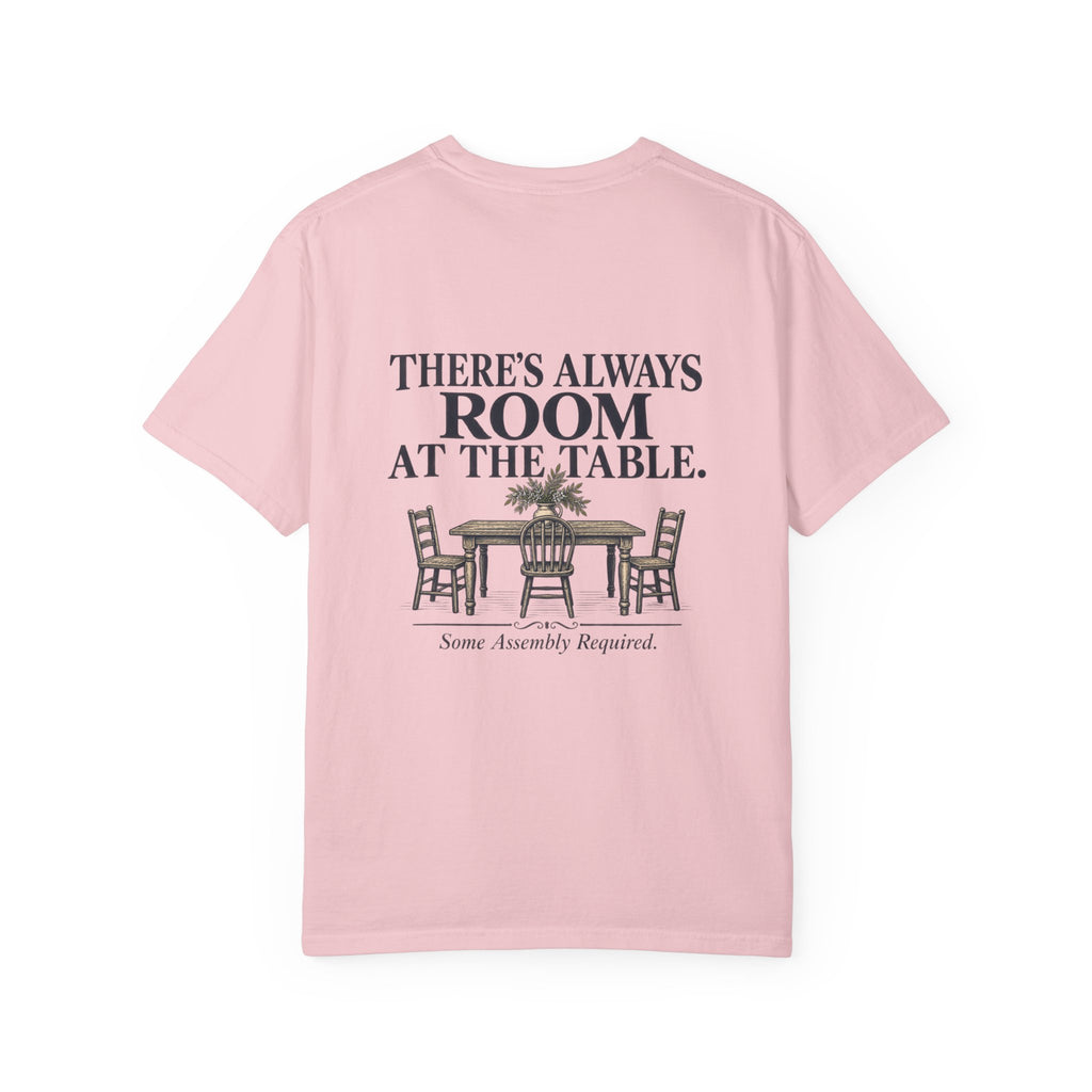 T-Shirt — "There's Always Room at the Table" Graphic