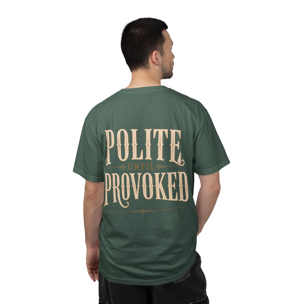 Polite Until Provoked Graphic T-Shirt