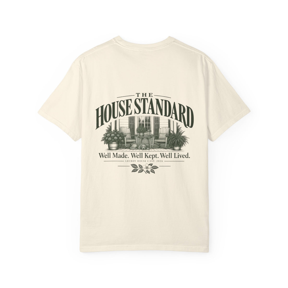 House Standard Graphic T-Shirt — "Well Made. Well Kept. Well Lived."