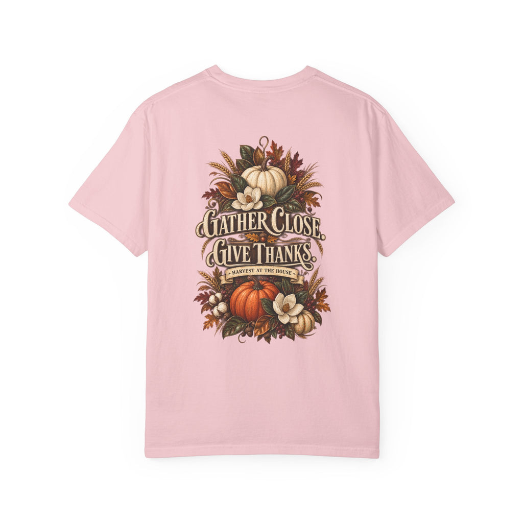 Thanksgiving Harvest T-Shirt — "Gather Close, Give Thanks" Fall Tee