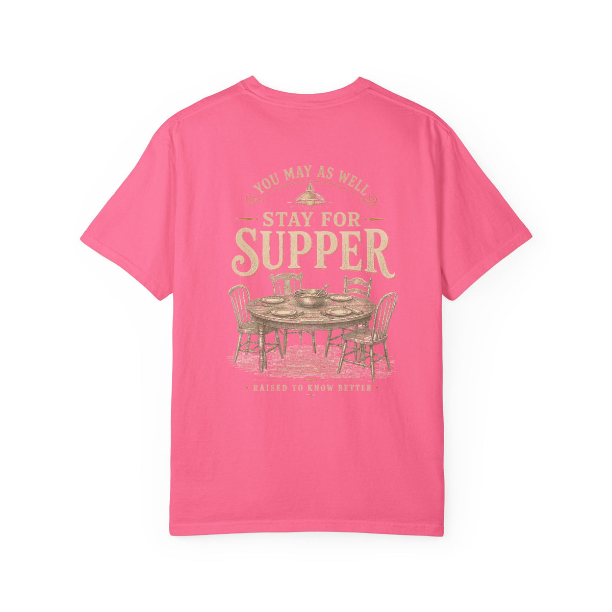Stay for Supper T-Shirt — Rustic Farmhouse Dinner Graphic Tee