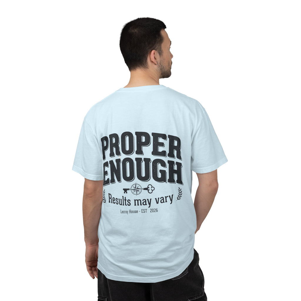 Proper Enough T-Shirt — "Results May Vary" Graphic Tee