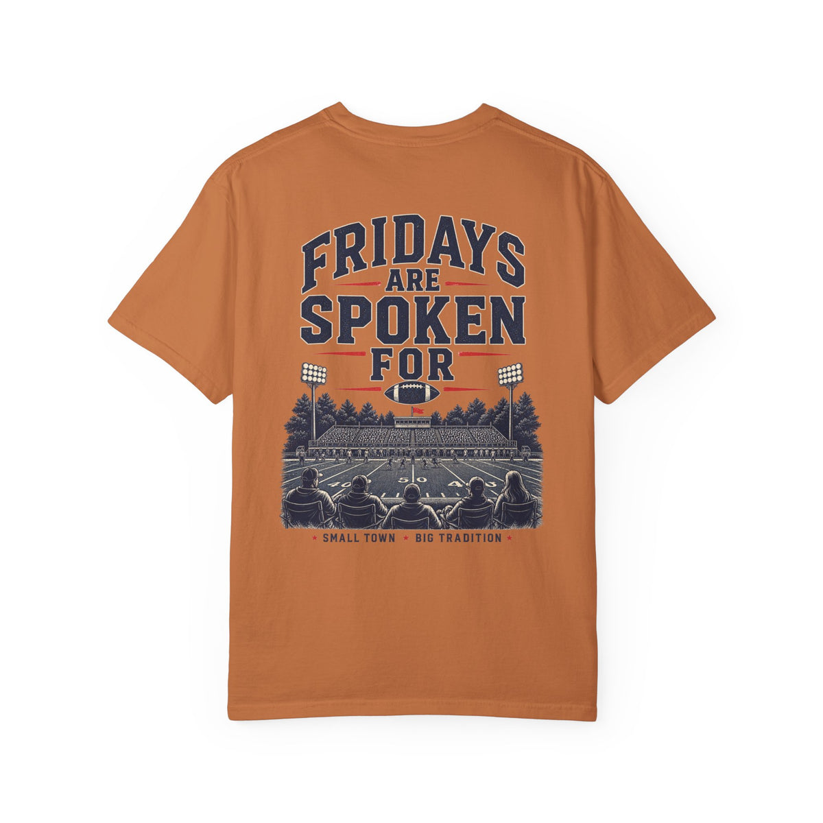 Fridays Are Spoken For Football T-Shirt — Game Day Small Town Spirit