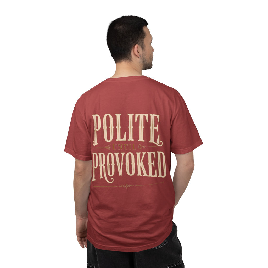 Polite Until Provoked Graphic T-Shirt