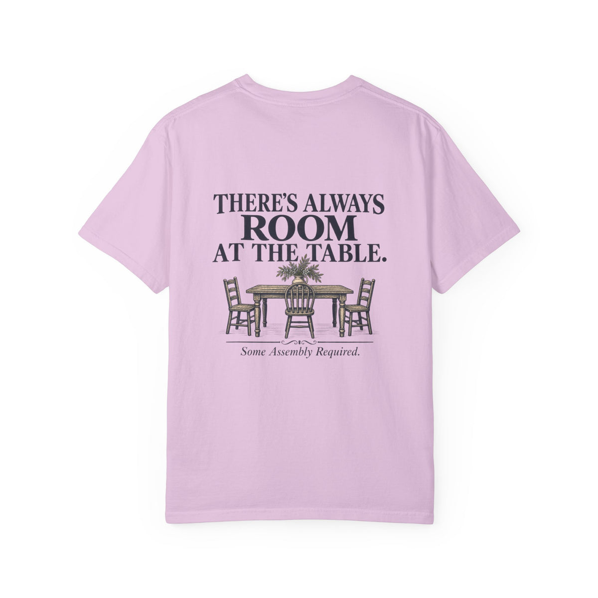 T-Shirt — "There's Always Room at the Table" Graphic