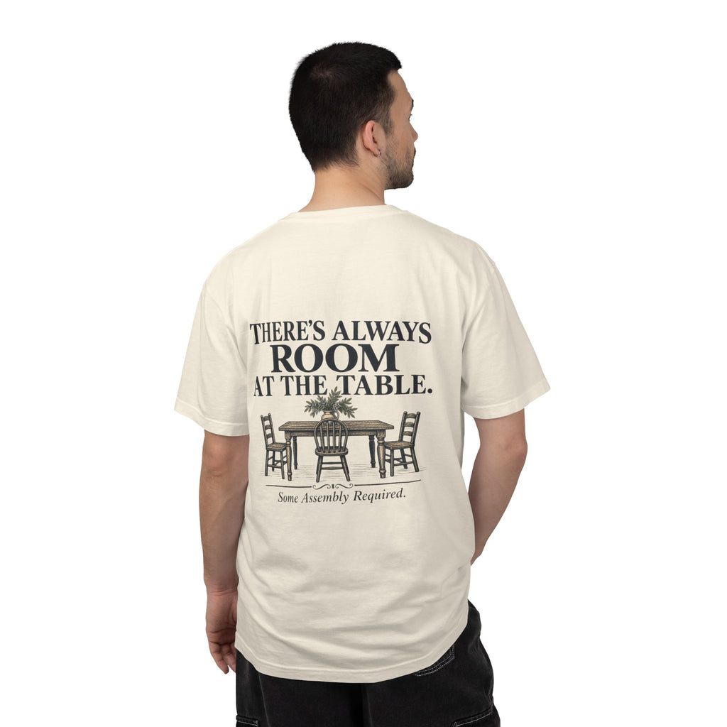 T-Shirt — "There's Always Room at the Table" Graphic