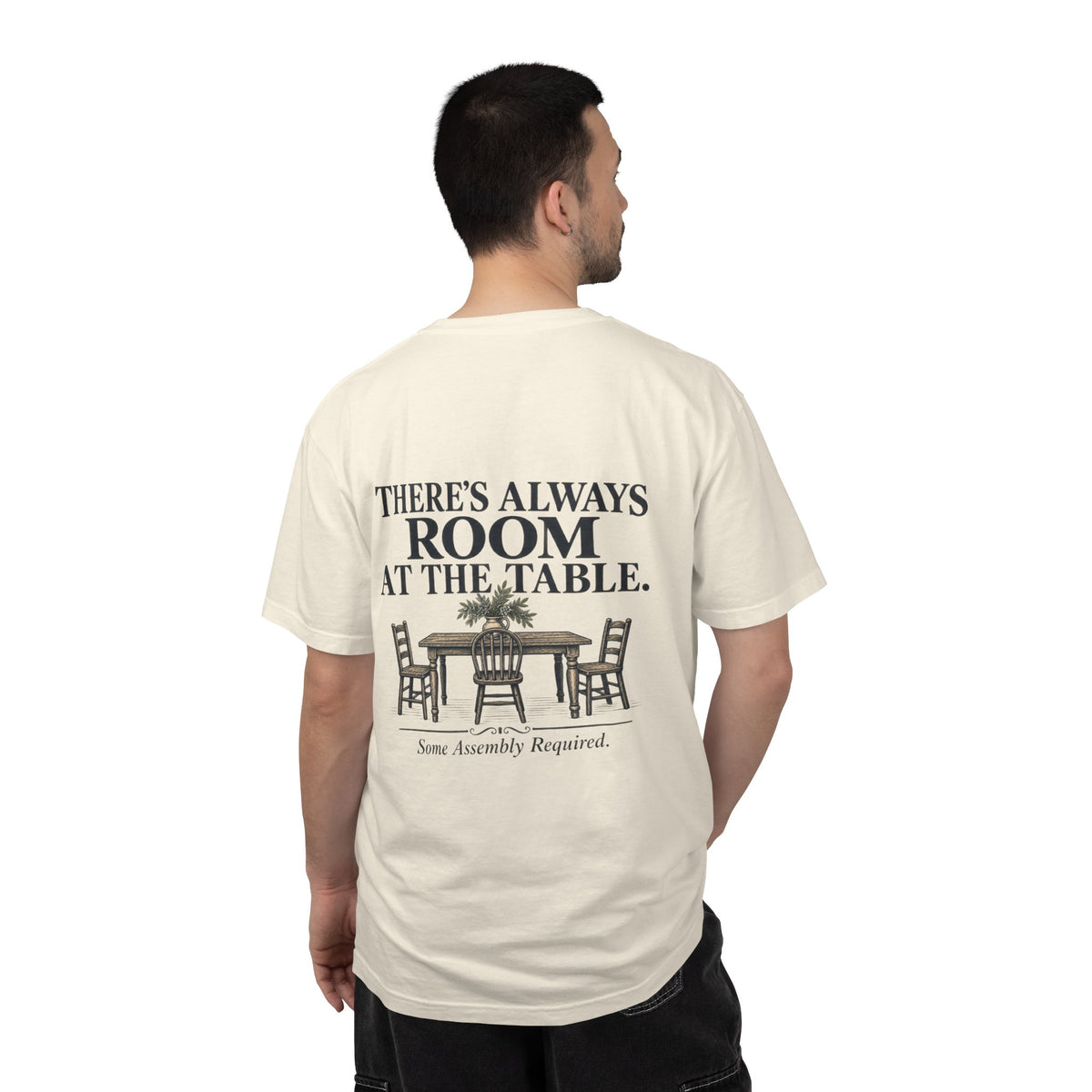 T-Shirt — "There's Always Room at the Table" Graphic