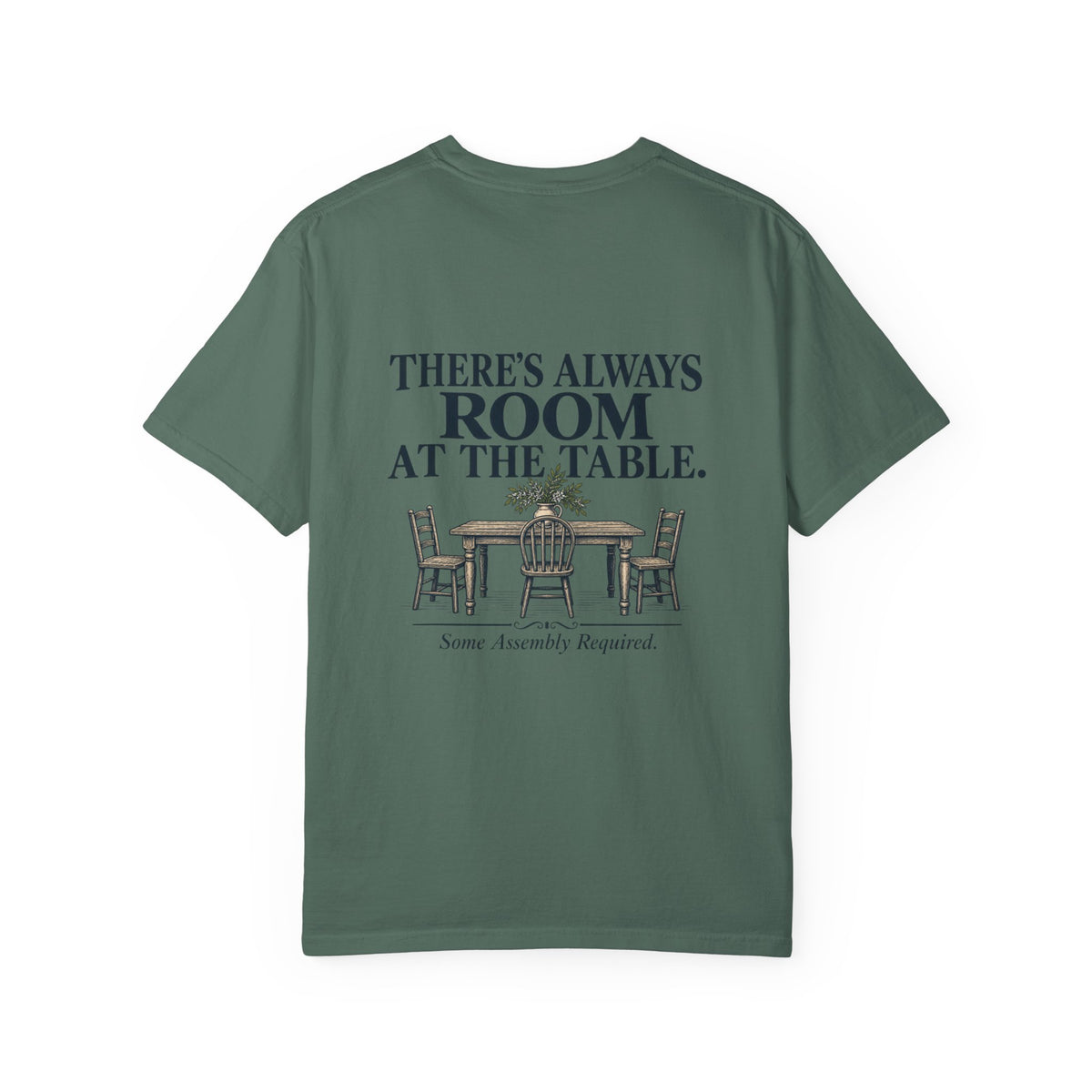 T-Shirt — "There's Always Room at the Table" Graphic