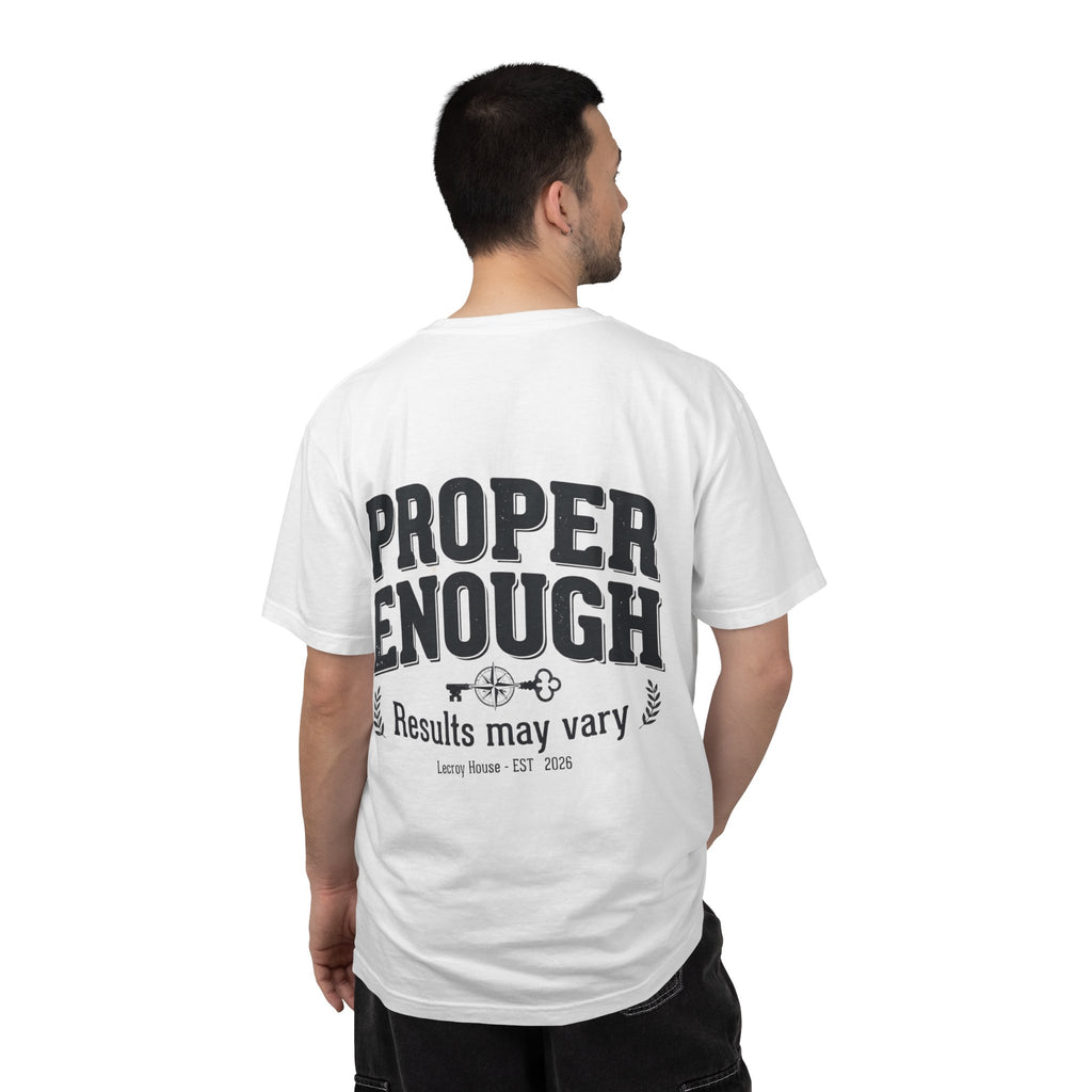 Proper Enough T-Shirt — "Results May Vary" Graphic Tee