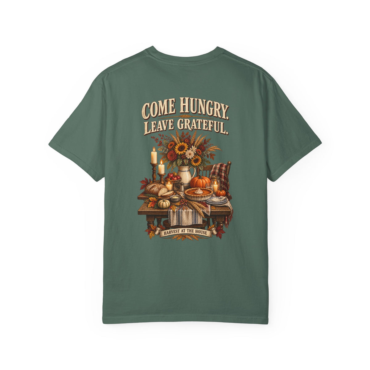 Thankful Feast T-Shirt — "Come Hungry, Leave Grateful" Thanksgiving Shirt
