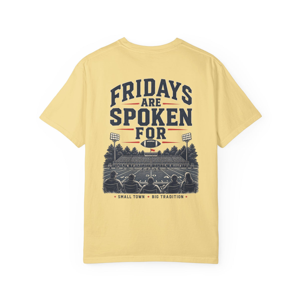 Fridays Are Spoken For Football T-Shirt — Game Day Small Town Spirit