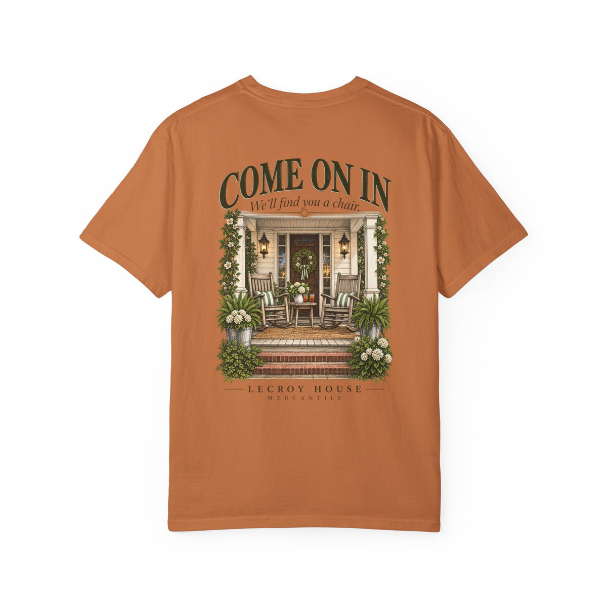 Come On In Porch T-Shirt — "Come On In, We'll Find You a Chair" Relaxed Front-Pocket Tee