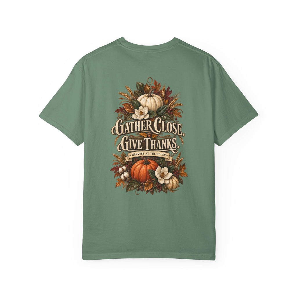 Thanksgiving Harvest T-Shirt — "Gather Close, Give Thanks" Fall Tee