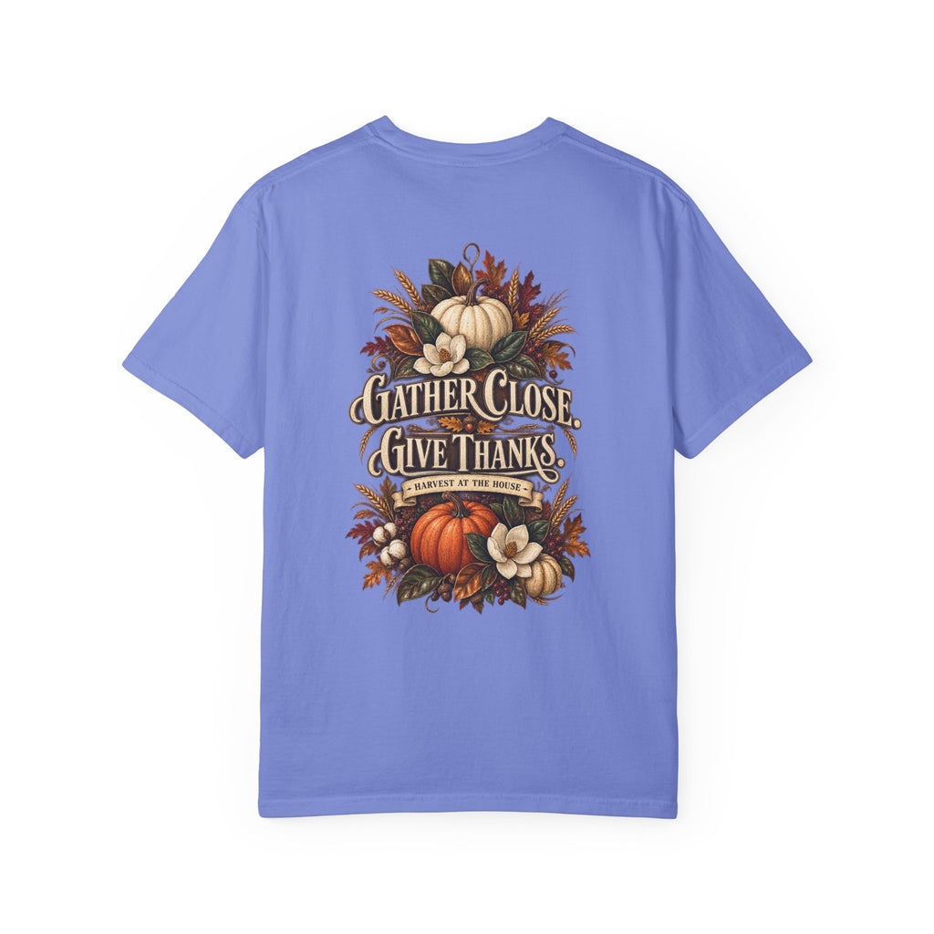 Thanksgiving Harvest T-Shirt — "Gather Close, Give Thanks" Fall Tee