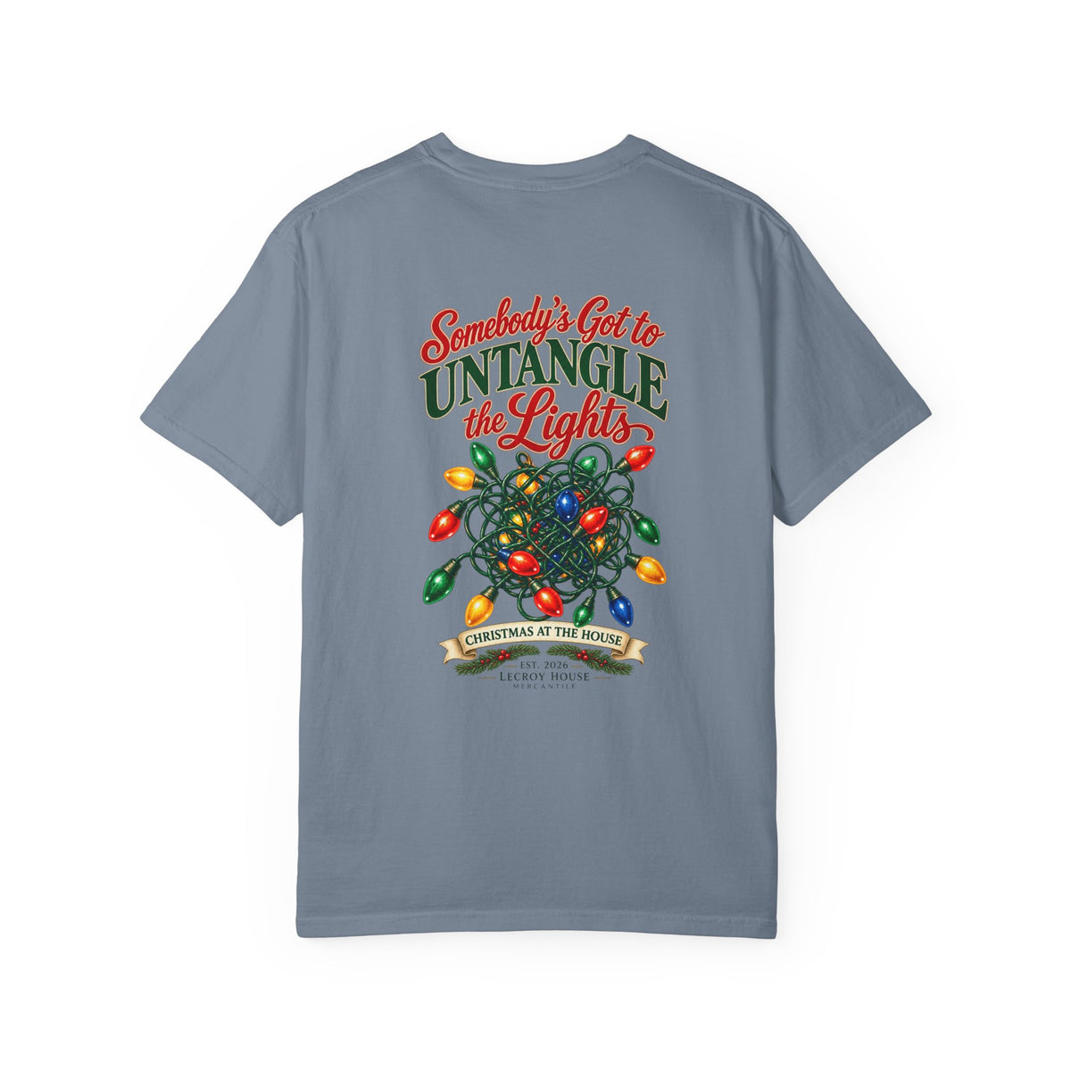 Somebody's Got to Untangle the Lights Christmas T-Shirt