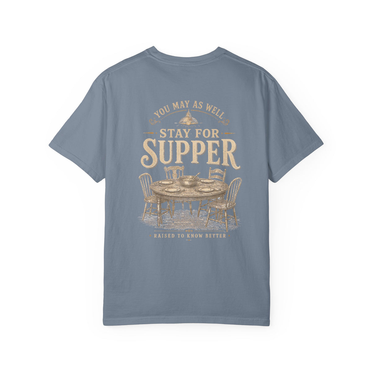 Stay for Supper T-Shirt — Rustic Farmhouse Dinner Graphic Tee