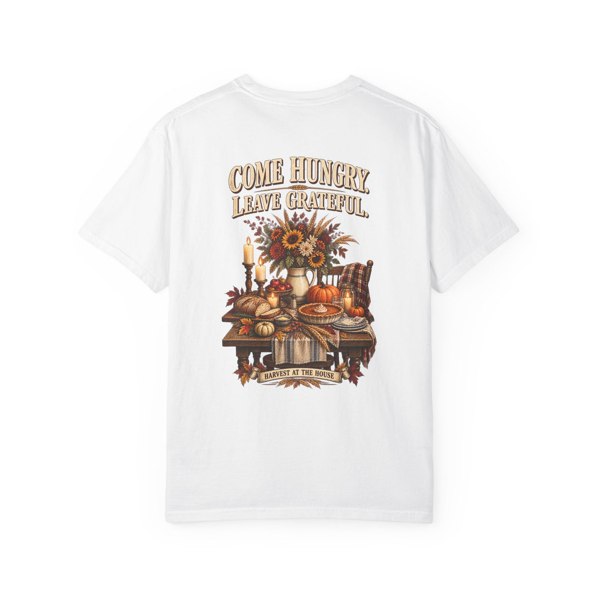 Thankful Feast T-Shirt — "Come Hungry, Leave Grateful" Thanksgiving Shirt
