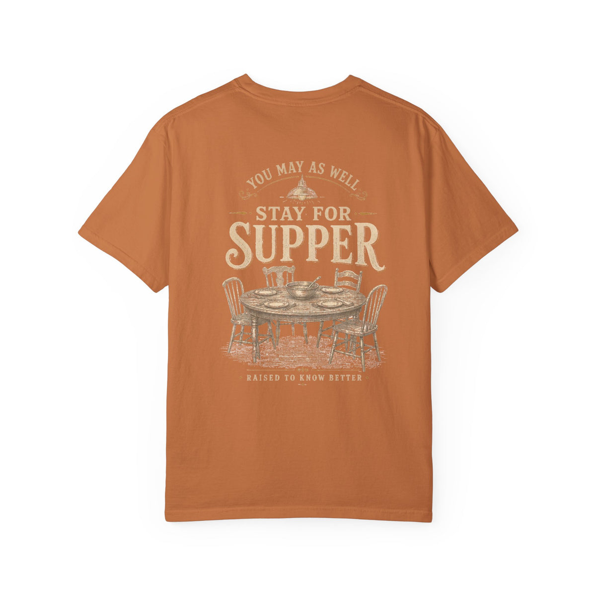 Stay for Supper T-Shirt — Rustic Farmhouse Dinner Graphic Tee