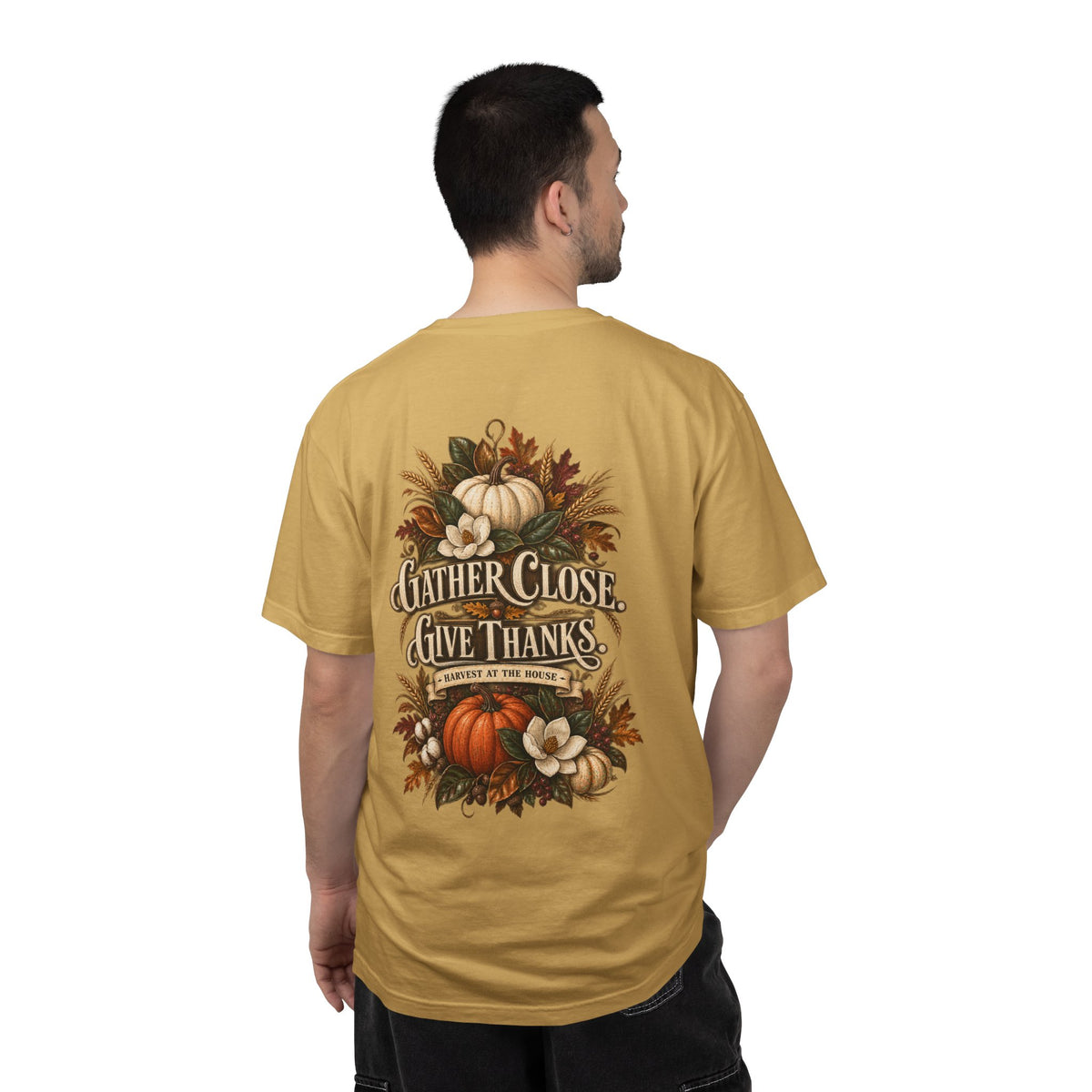 Thanksgiving Harvest T-Shirt — "Gather Close, Give Thanks" Fall Tee