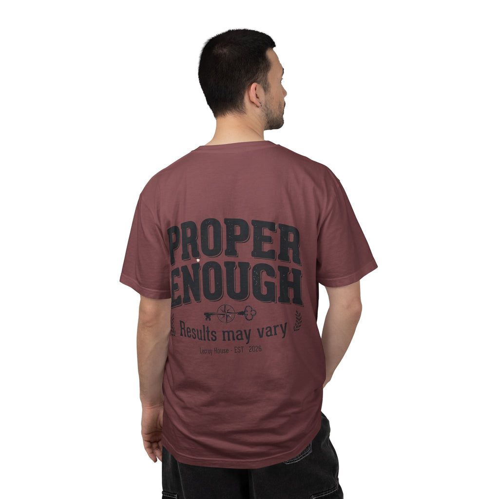 Proper Enough T-Shirt — "Results May Vary" Graphic Tee