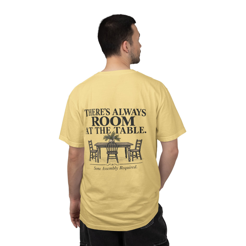 T-Shirt — "There's Always Room at the Table" Graphic
