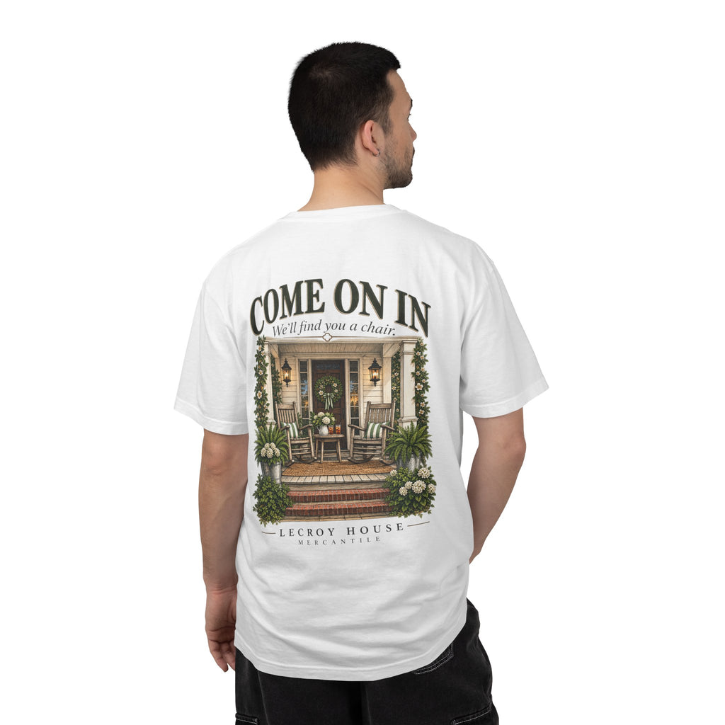 Come On In Porch T-Shirt — "Come On In, We'll Find You a Chair" Relaxed Front-Pocket Tee