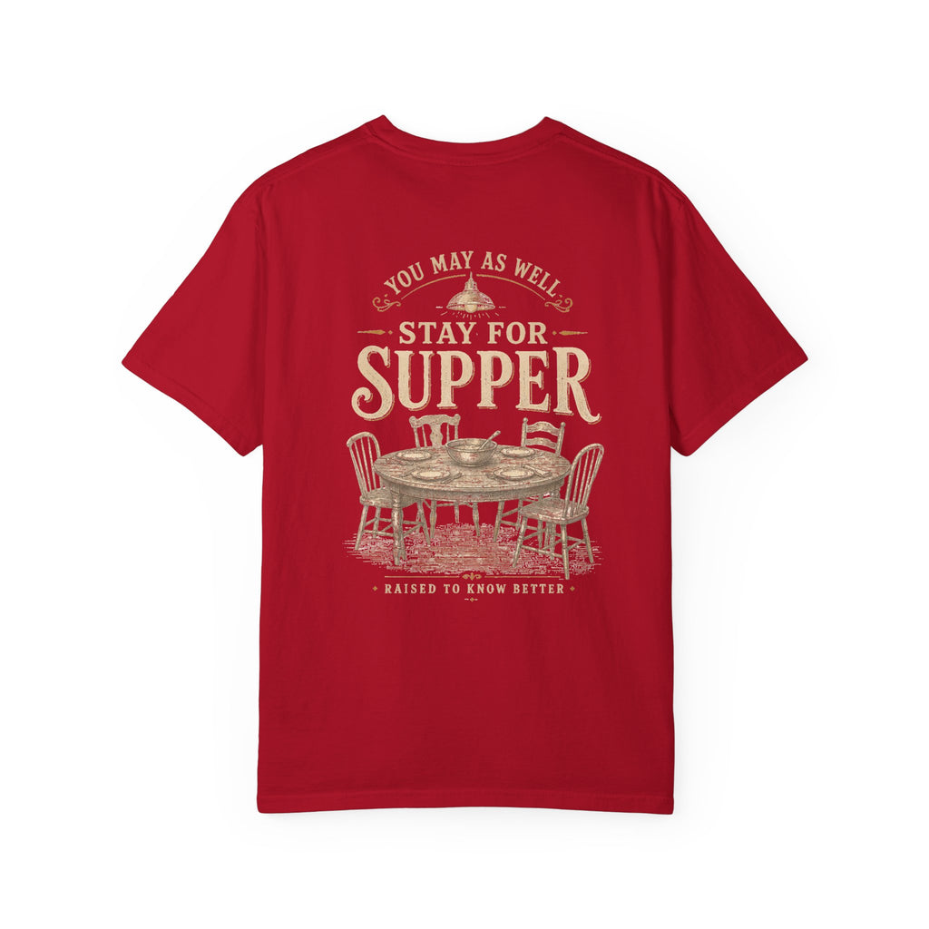 Stay for Supper T-Shirt — Rustic Farmhouse Dinner Graphic Tee