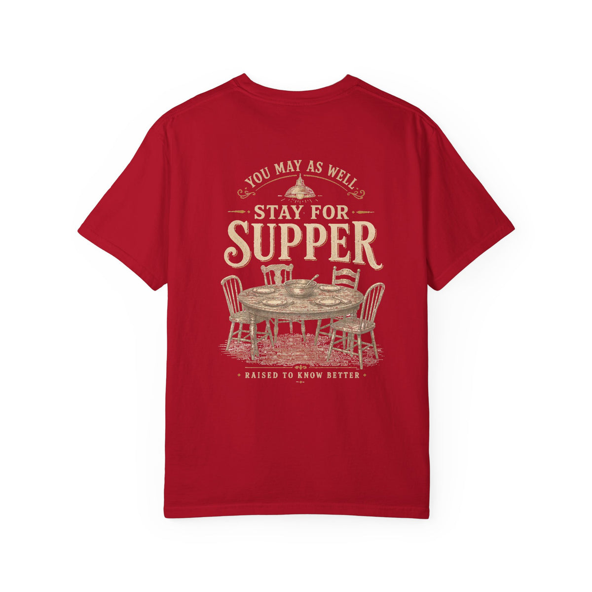 Stay for Supper T-Shirt — Rustic Farmhouse Dinner Graphic Tee