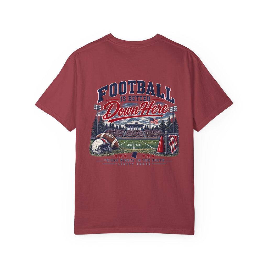 Football Is Better Down Here T-Shirt — Friday Nights in the South Graphic Tee