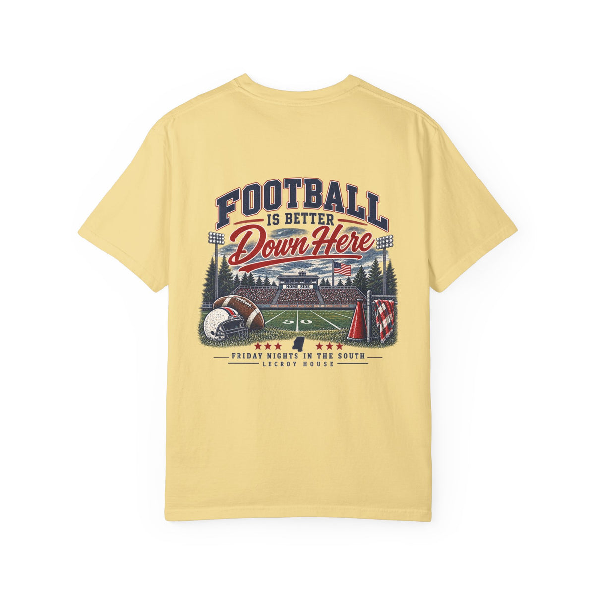 Football Is Better Down Here T-Shirt — Friday Nights in the South Graphic Tee