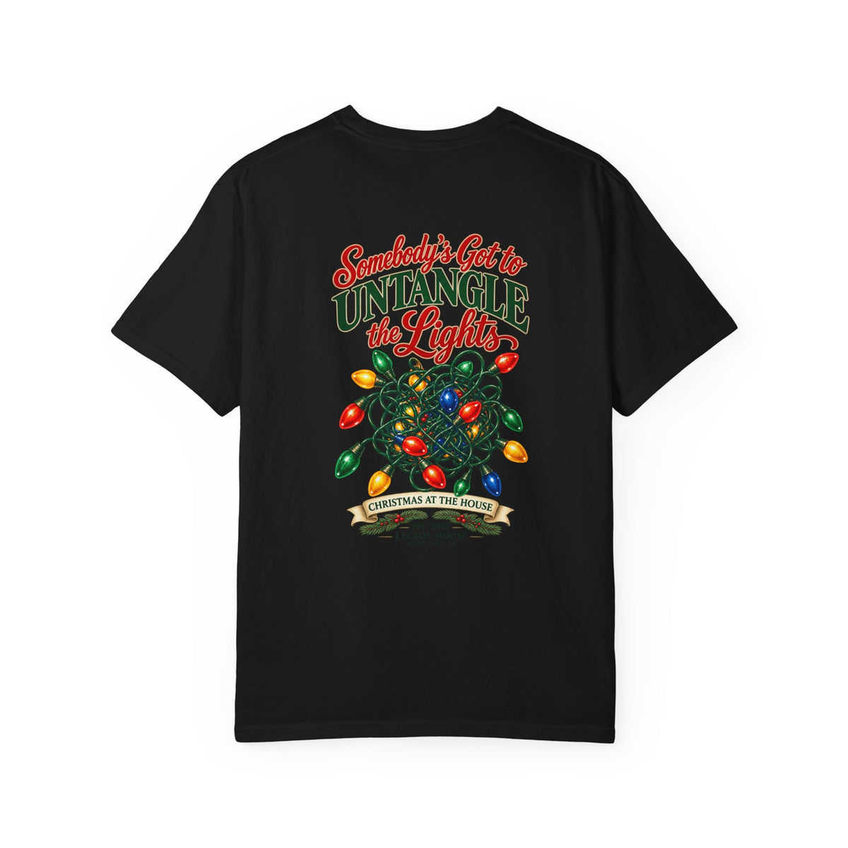 Somebody's Got to Untangle the Lights Christmas T-Shirt