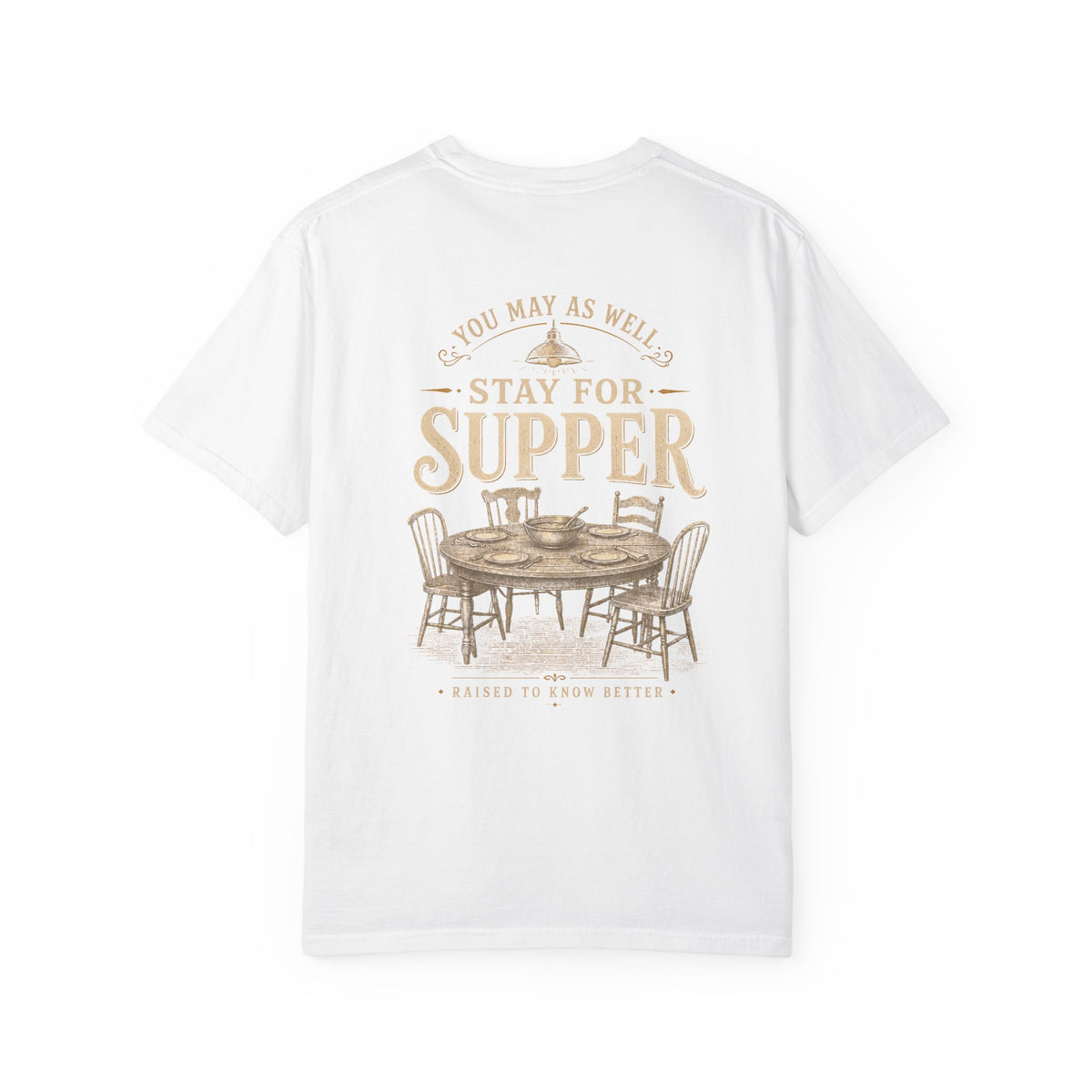 Stay for Supper T-Shirt — Rustic Farmhouse Dinner Graphic Tee