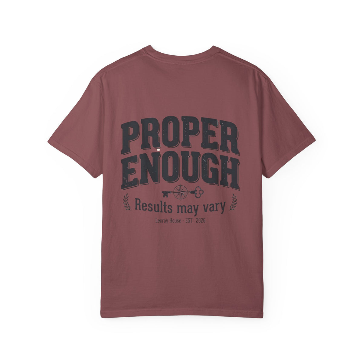 Proper Enough T-Shirt — "Results May Vary" Graphic Tee