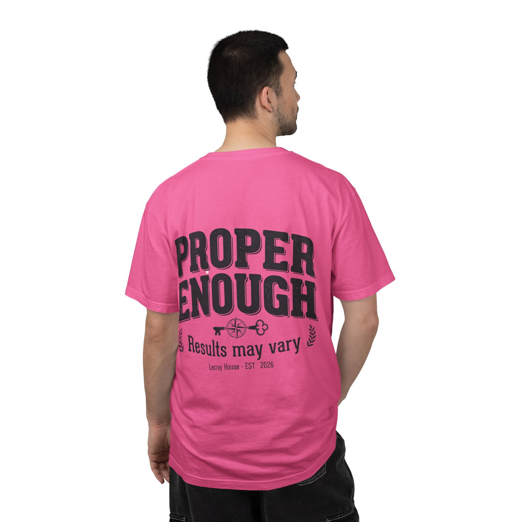 Proper Enough T-Shirt — "Results May Vary" Graphic Tee