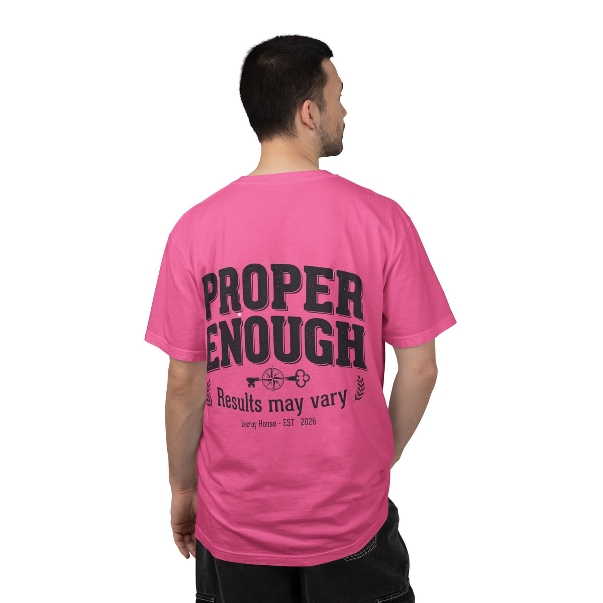 Proper Enough T-Shirt — "Results May Vary" Graphic Tee