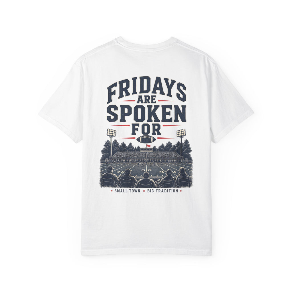 Fridays Are Spoken For Football T-Shirt — Game Day Small Town Spirit