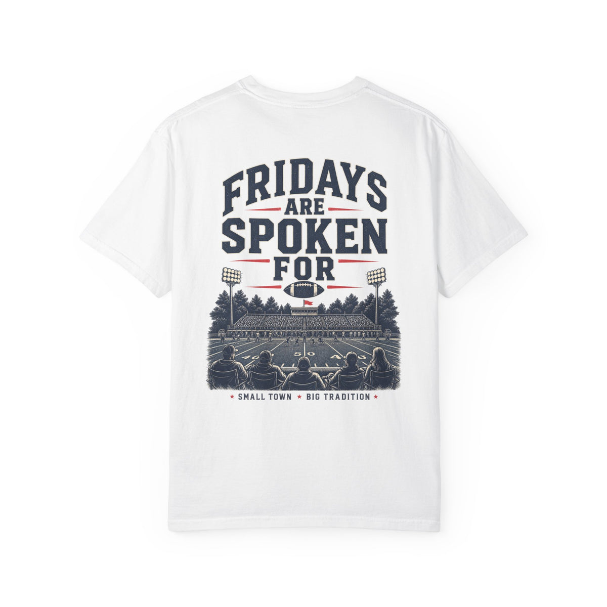 Fridays Are Spoken For Football T-Shirt — Game Day Small Town Spirit