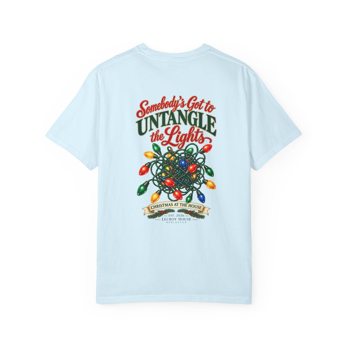 Somebody's Got to Untangle the Lights Christmas T-Shirt