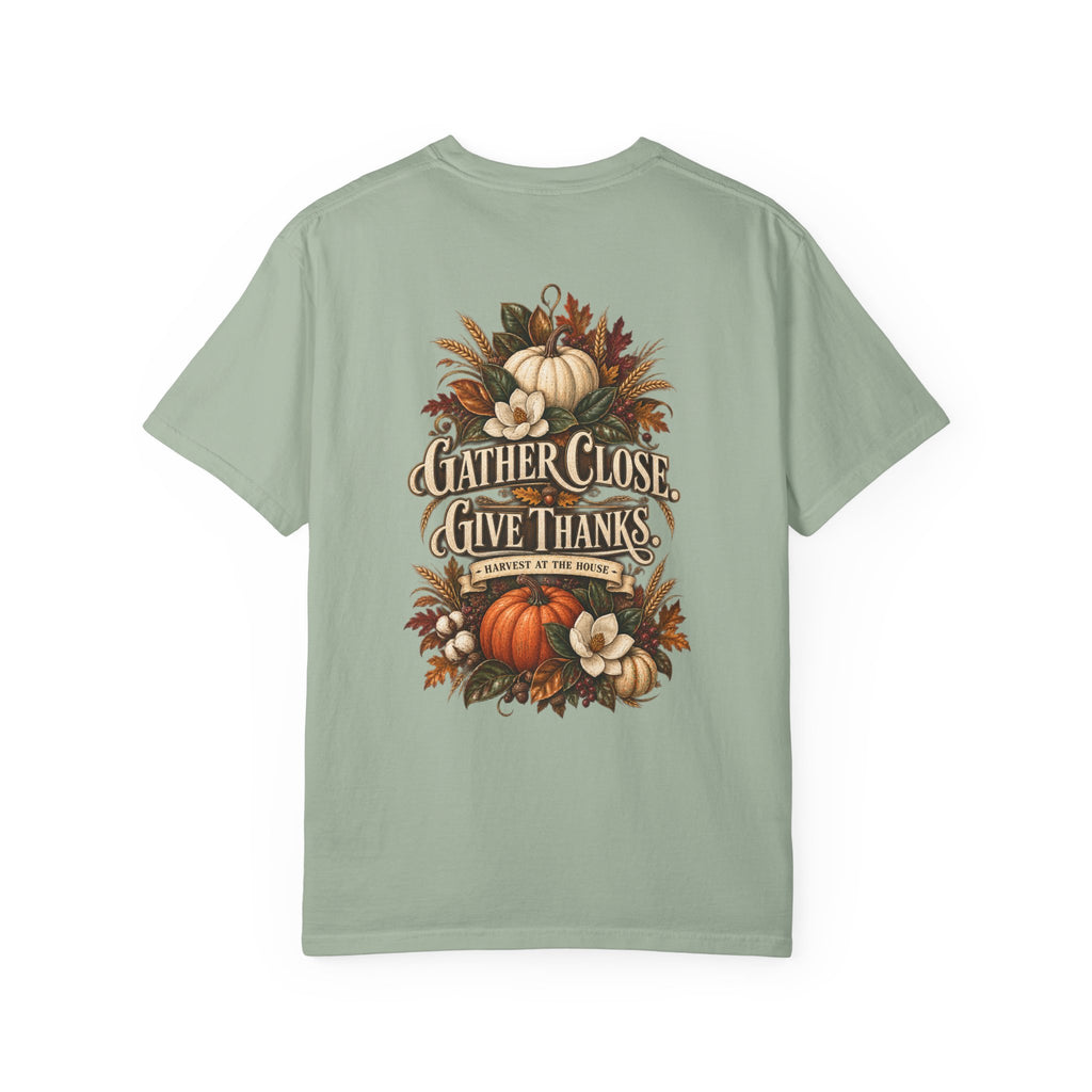Thanksgiving Harvest T-Shirt — "Gather Close, Give Thanks" Fall Tee