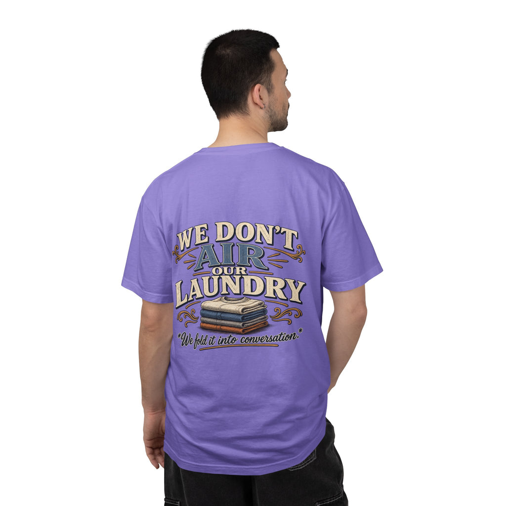 We Don’t Air Your Laundry T-Shirt — Vintage Laundry Quote Tee