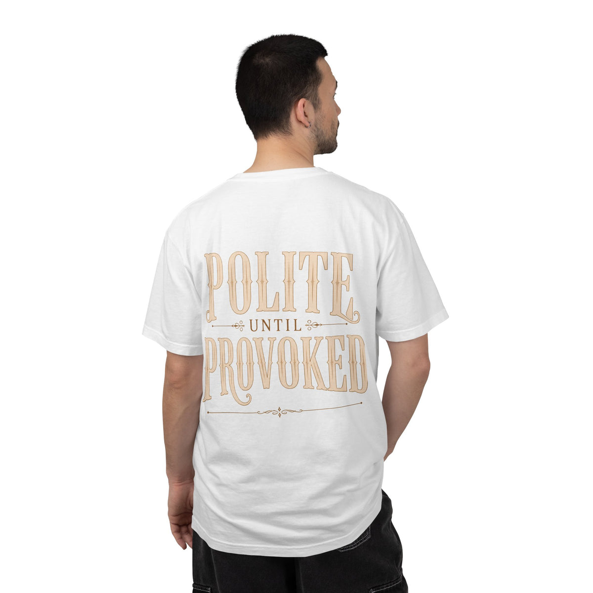 Polite Until Provoked Graphic T-Shirt