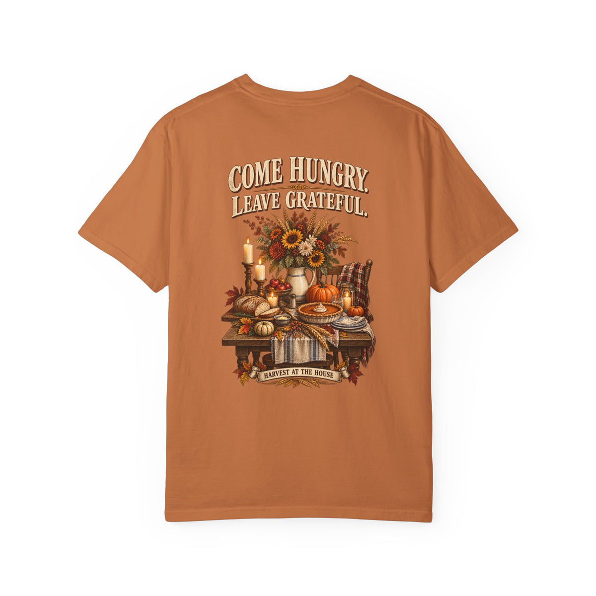 Thankful Feast T-Shirt — "Come Hungry, Leave Grateful" Thanksgiving Shirt