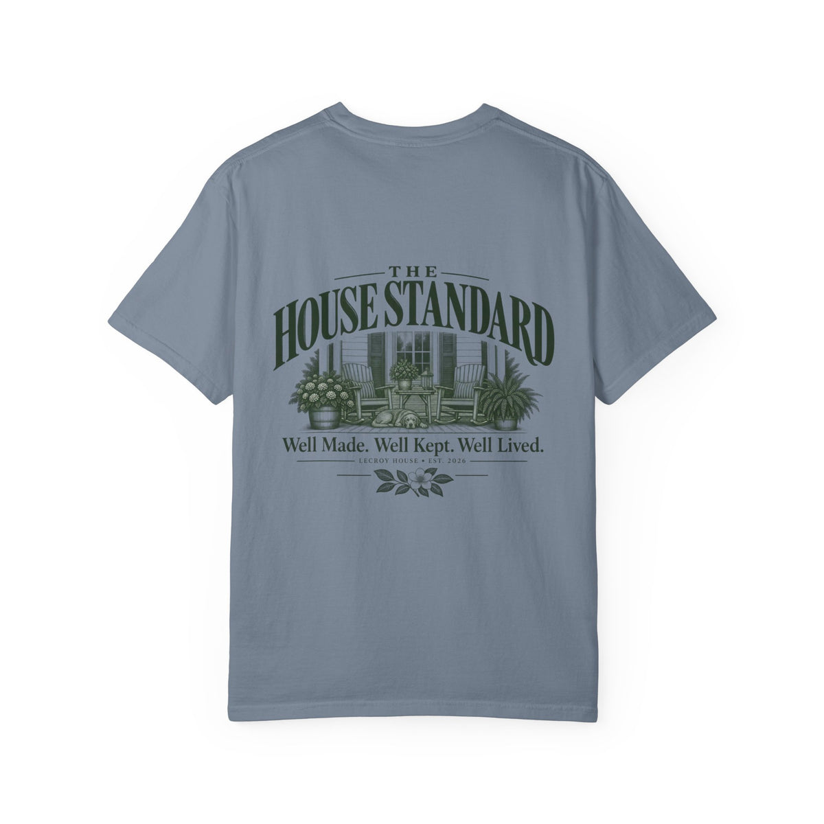 House Standard Graphic T-Shirt — "Well Made. Well Kept. Well Lived."