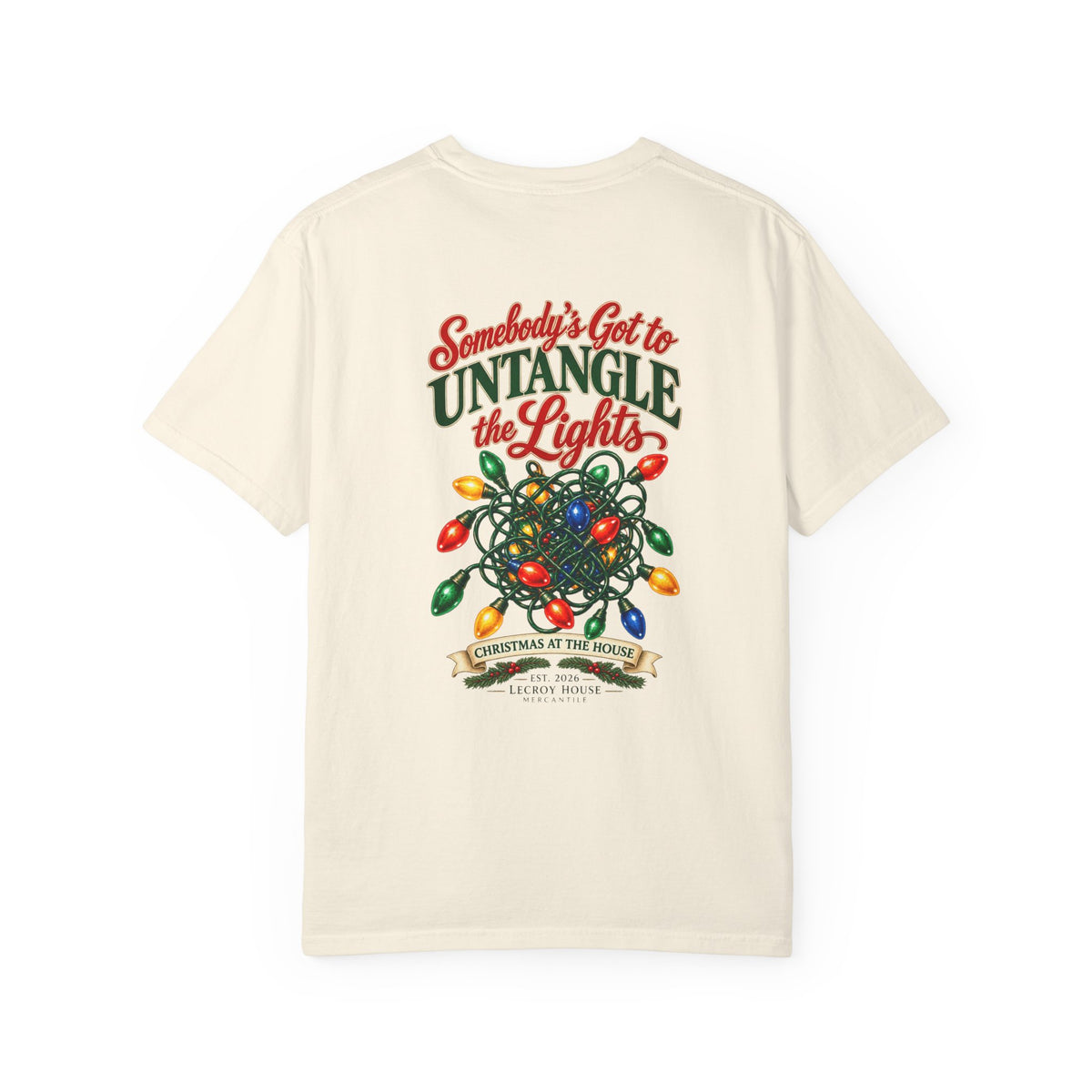 Somebody's Got to Untangle the Lights Christmas T-Shirt