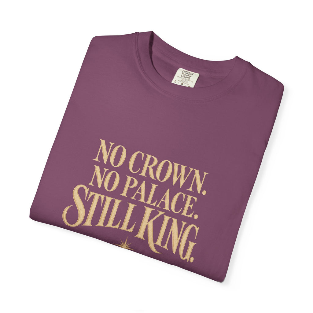T-Shirt — "No Crown. No Palace. Still King." Inspirational Lion Graphic