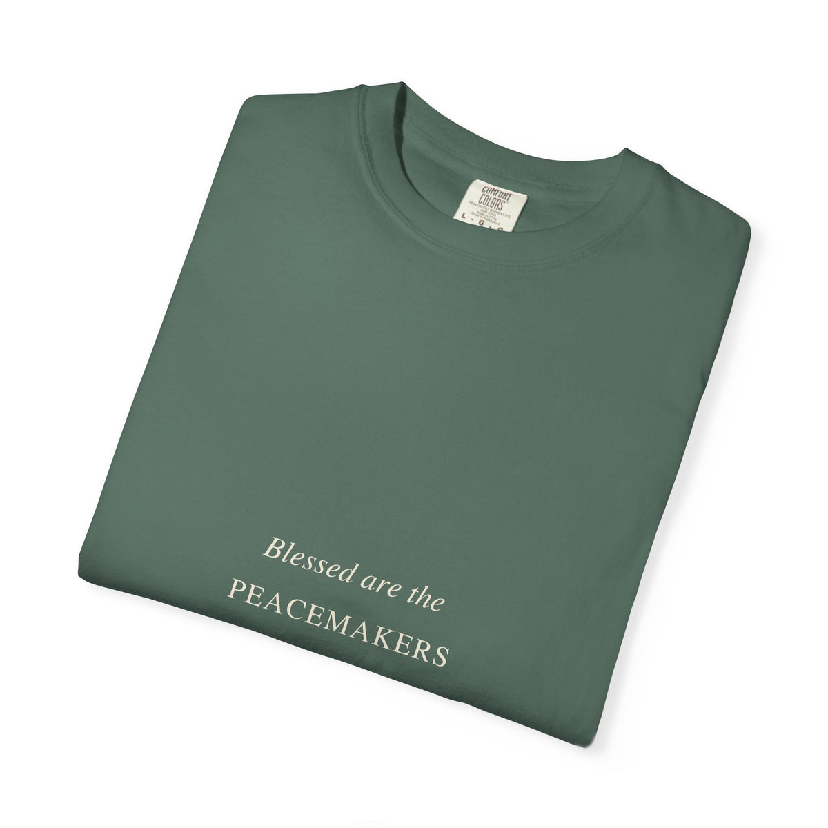 Peacemakers T-Shirt — “Blessed are the Peacemakers” Christian Tee